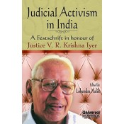 Judicial Activism in India : A Festchrift in honour of Justice V.R. Krishna Iyer [HB], Universal Law Publishing Co.